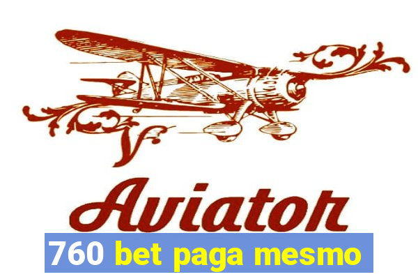 760 bet paga mesmo